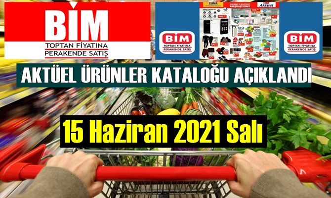 15 Haziran 2021 Salı BİM aktüel ürünler kataloğu açıklandı