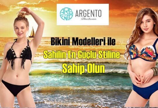 En Güzel Bikini Takımı Modelleri argento.com.tr