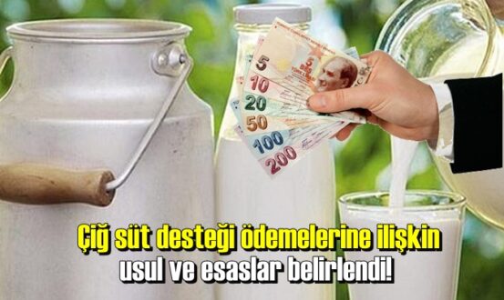 Çiğ süt desteği ödemelerine ilişkin usul ve esaslar belirlendi!