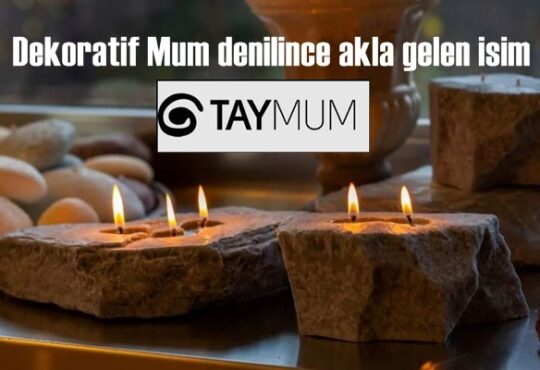 Dekoratif Mum denilince akla gelen isim "taymum"