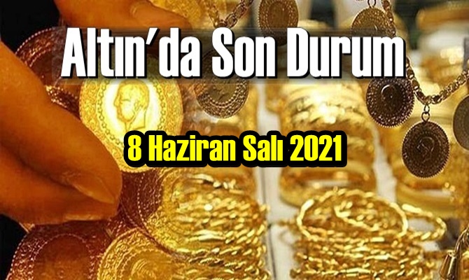 8 Haziran Salı 2021 Bankalar ve serbest piyasa’da Tam