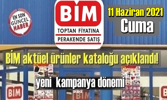 11 Haziran 2021 Cuma BİM aktüel ürünler kataloğu açıklandı