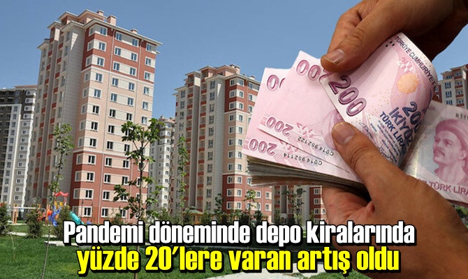 Pandemi döneminde depo kiralarında yüzde 20'lere varan artış oldu