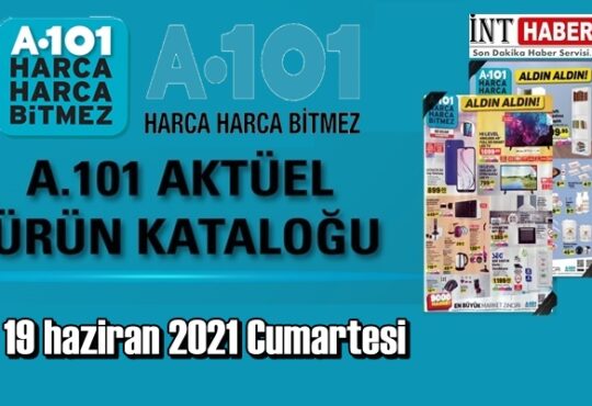 19 haziran 2021 Cumartesi Hafta sonu A101 aktüel ürünler kataloğu açıklandı