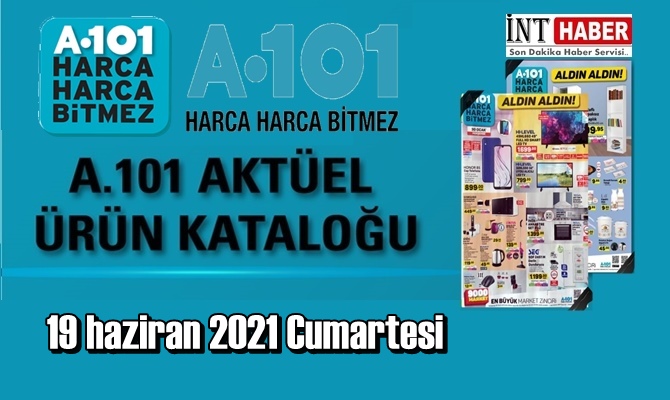 19 haziran 2021 Cumartesi Hafta sonu A101 aktüel ürünler kataloğu açıklandı