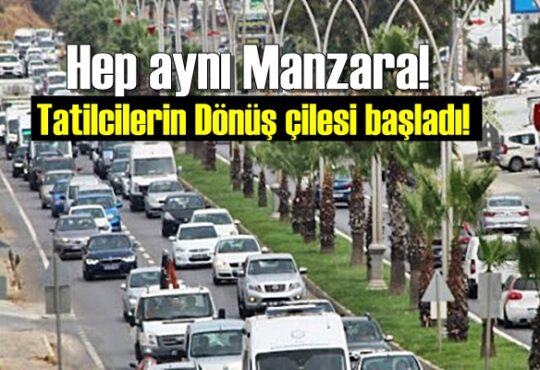 Hep aynı Manzara! Tatilcilerin Dönüş çilesi başladı!