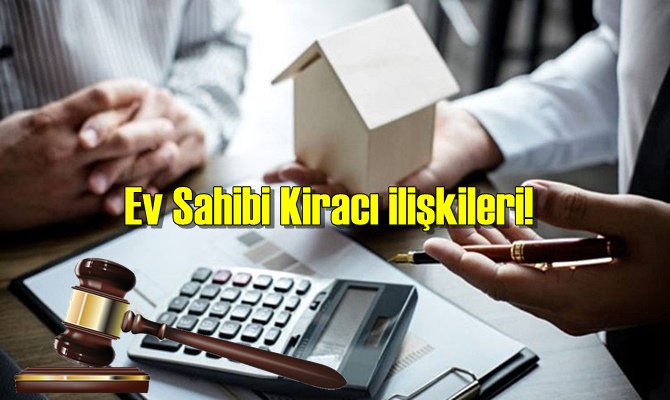 Ev Sahibi Kiracı ilişkileri!