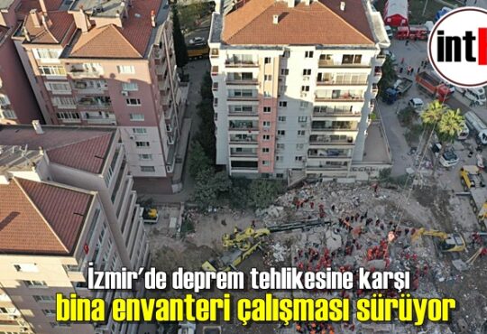 İzmir'de deprem tehlikesine karşı bina envanteri çalışması sürüyor