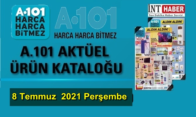 8 Temmuz 2021 Perşembe A101 aktüel ürünler kataloğu açıklandı