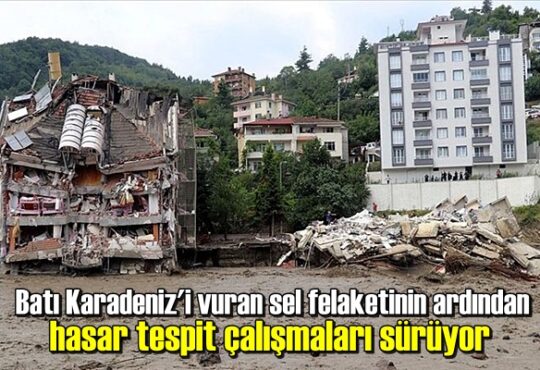 Batı Karadeniz'i vuran sel felaketinin ardından hasar tespit çalışmaları sürüyor