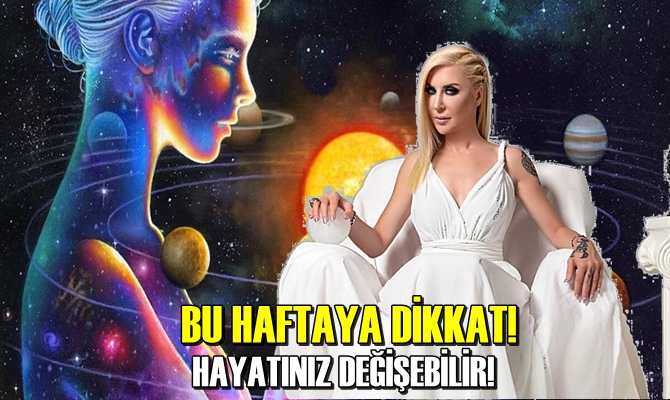 Dr. Astrolog Şenay Devi, haftanın önemli gelişmelerini duyurdu