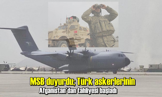 MSB duyurdu; Türk askerleri Afganistan'dan çıkıyor..