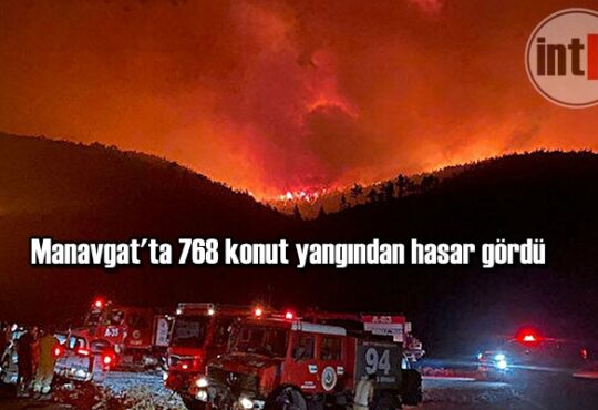 Manavgat'ta 768 konut yangından hasar gördü