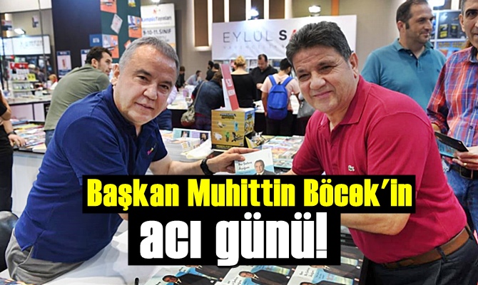 Başkan Muhittin Böcek'in acı günü! Ağabeyim Şadi Böcek'i Covid-19 nedeniyle kaybettik