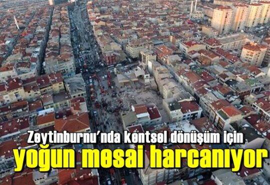 Zeytinburnu'nda kentsel dönüşüm için yoğun mesai harcanıyor