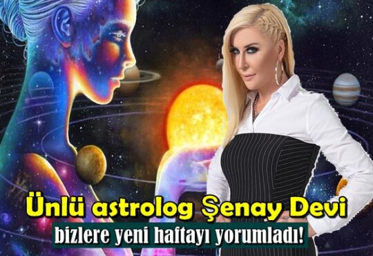 Ünlü astrolog Şenay Devi bu haftanın bizlere neler getirebileceğini yorumladı!