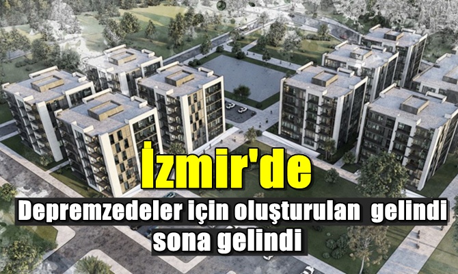 İzmir'de Depremzedeler için oluşturulan konutlarda sona gelindi