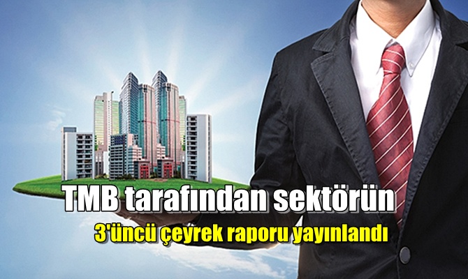 TMB tarafından sektörün 3'üncü çeyrek raporu yayınlandı