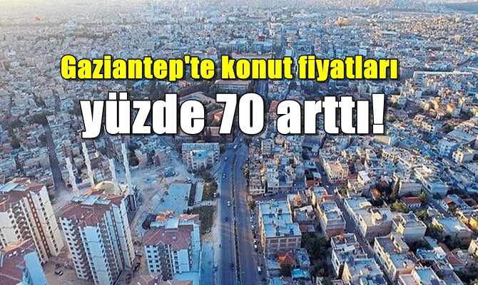 Gaziantep emlak piyasasın hareketli günler yaşanıyor