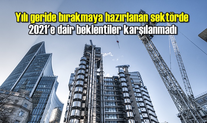 Yılı geride bırakmaya hazırlanan sektörde 2021'e dair beklentiler karşılanmadı