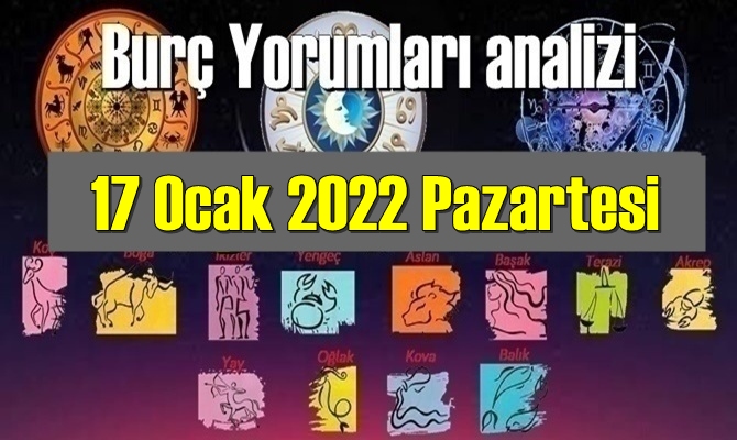 Şimdi sırasıyla tüm burçların bugünkü (17 Ocak 2022 Pazartesi ) yorumlarına bakalım.