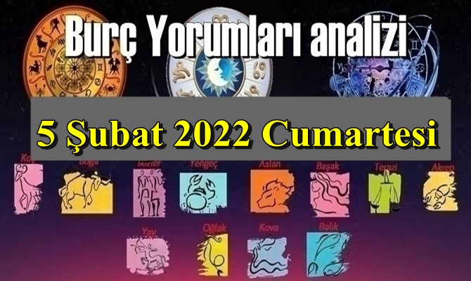 5 Şubat 2022 Cumartesi