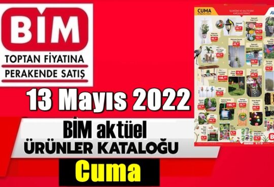 Bim Haftalık fırsat ürünleri kataloğu 13 Mayıs 2022 Cuma Paylaşıldı