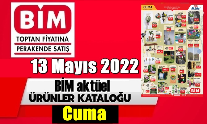 Bim Haftalık fırsat ürünleri kataloğu 13 Mayıs 2022 Cuma Paylaşıldı