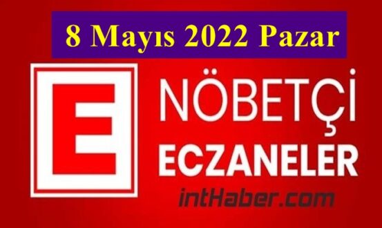 Bugün 8 Mayıs 2022 Pazar, Türkiye Genelindeki size en yakın Nöbetçi Eczaneler Listesini Sayfamızda Bulabilirsiniz – Acil Şifalar dileriz.