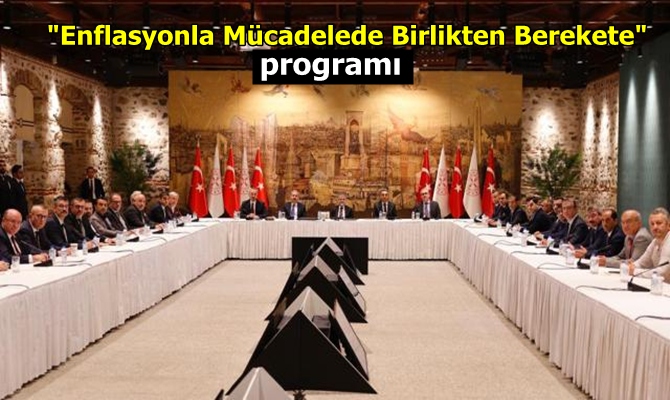 "Enflasyonla Mücadelede Birlikten Berekete" Programı..