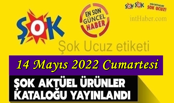 ŞOK aktüel fırsat ürünleri 21 Mayıs 2022 Cumartesi broşürü paylaşıldı