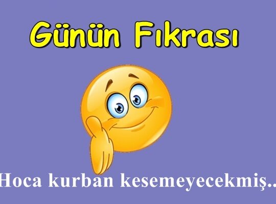 Değerli Okurlar, sizlere Fıkra günlüğümüzden Seçtiğimiz Özel fıkralar’dan “ Hoca kurban kesemeyecekmiş.. ” fıkrasını paylaşıyoruz. Umarız beğenirsiniz