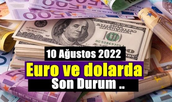 Bugün 10 Ağustos 2022 Çarşamba Ekonomi Ekonomi’de Döviz piyasası, dolar ve euro fiyatları haberimiz'de