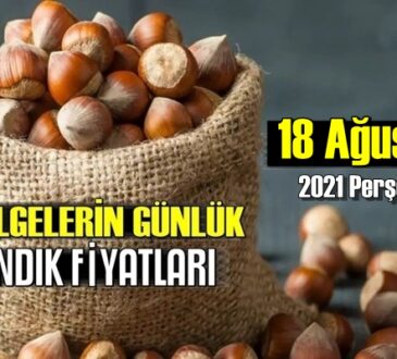 18 Ağustos 2022 Perşembe Türkiye fındık fiyatları kaç lira oldu?