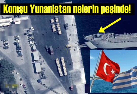 Yunanistan'ın Tehlikeli hamleleri!..