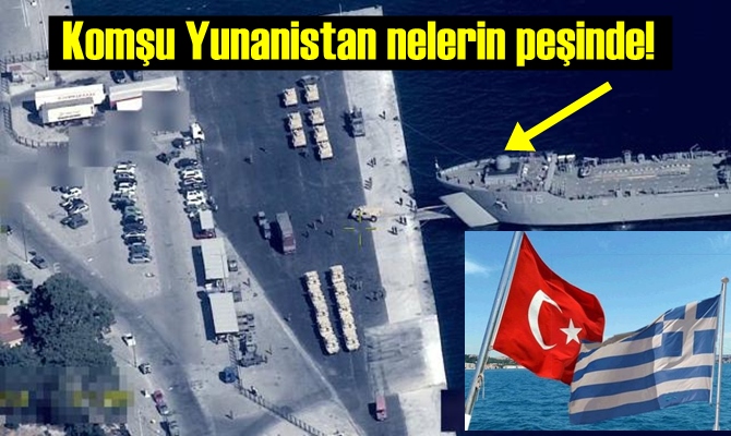 Yunanistan'ın Tehlikeli hamleleri!..