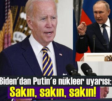 ABD Başkanı Joe Biden'den Putin'e uyarı: Sakın, sakın, sakın!