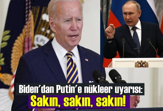 ABD Başkanı Joe Biden'den Putin'e uyarı: Sakın, sakın, sakın!