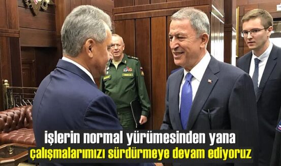 Bakan Akar: "Ukraynalı yetkililerle de görüşüyoruz..