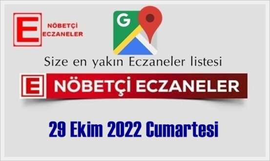 29 Ekim 2022 Cumartesi Nöbetçi Eczane listesi, size en yakın Eczaneler