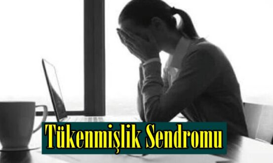 Tükenmişlikte dört evre göze çarpıyor