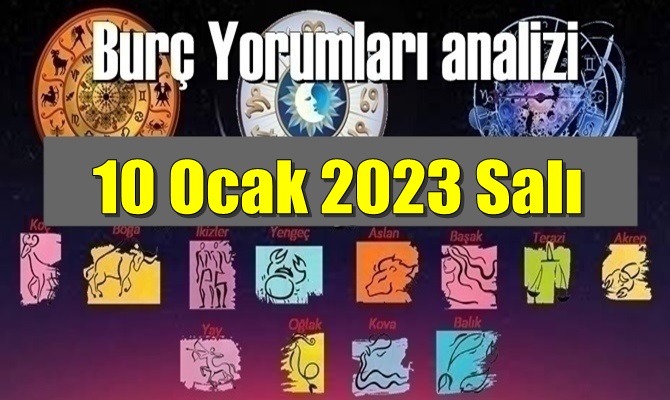 Şimdi sırasıyla tüm burçların bugünkü ( 10 Ocak 2023 Salı ) yorumlarına bakalım.