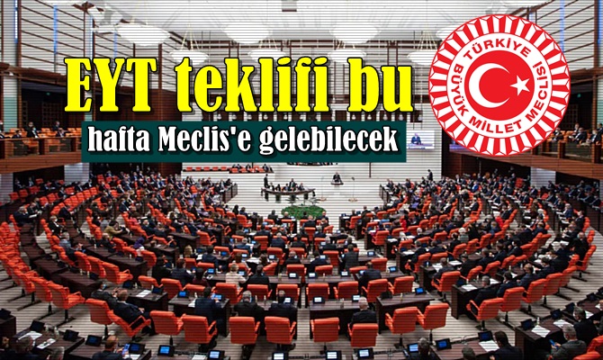 EYT teklifi bu hafta Meclis'e gelebilecek