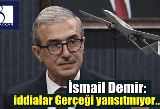 İsmail Demir'den Baykar'a yönelik iddialara yanıt