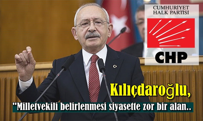 CHP Lideri Kılıçdaroğlu