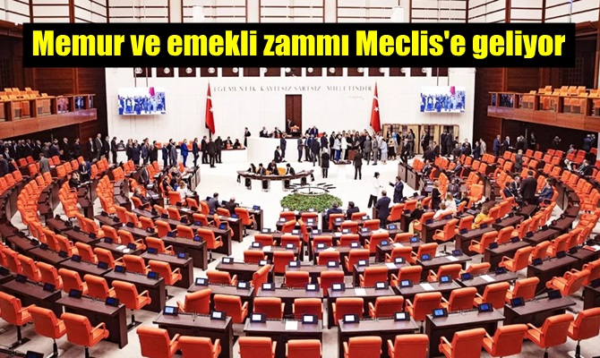 Meclis bu hafta memur ve emekliler için mesai yapacak.