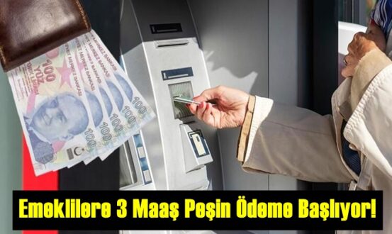İsteyen Emeklilere Bankalardan 3 Maaş Peşin Ödeme !