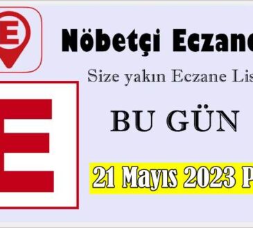 Bugün ve 21 Mayıs 2023 Pazar , Türkiye Genelindeki size en yakın Nöbetçi Eczaneler Listesini Sayfamızda Bulabilirsiniz