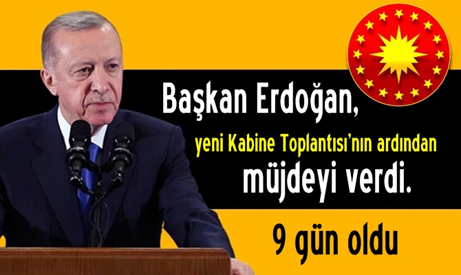 Başkan Erdoğan;