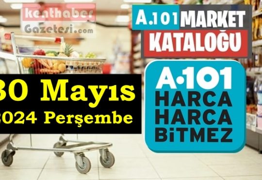 A101 Marketin 30 Mayıs 2024 Perşembe günkü Haftalık fırsat ürünleri kataloğu Paylaşıldı